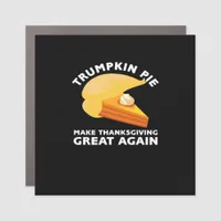 Trumpkin Pie Make Thanksgiving Great Again, Turkey Car Magnet
