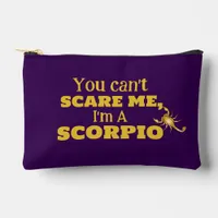 Scorpio Horoscope You Cant Scare Me Im A Scorpio Accessory Pouch