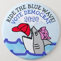 Ride the Blue Way Pro Democrat Anti Trump Button