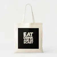 Eat Drink And Be Scary Halloween Retro Classic Tote Bag