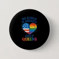 No Kings In America Only Queens Funny Queer Gay Pr Button