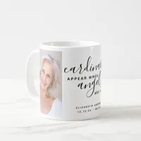 Cardinals Appear When Angels are Near Photo Coffee Mug