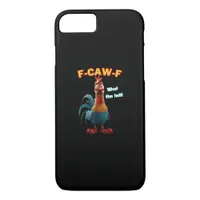 F-Caw-F The Funny Chicken Humor F-Caw-F Rooster iPhone 8/7 Case