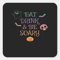 Eat Drink And Be Scary Halloween Classic Vintage G Square Sticker