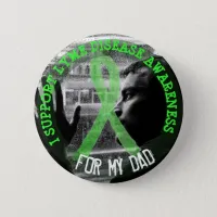 I Support Lyme Disease Awareness for my Dad Button