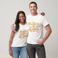 Thankful & Blessed - Thanksgiving  T-Shirt