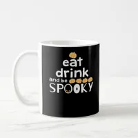 Happy Halloween Eat Drink And Be Scary Trendy Coffee Mug