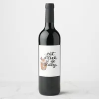 Eat Drink And Be Scary Funny Trendy Wine Label
