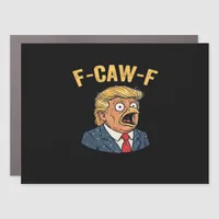 F-Caw-F Tr-ump Rooster Car Magnet
