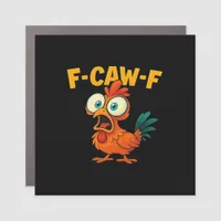 F-Caw-F Chicken Essential Creative Casual Car Magnet