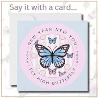 New Year New You-Fly Hi Butterfly - New Year Card