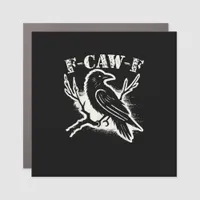F-Caw-F Funny Raven Vintage Crow Sarcastic Humor C Car Magnet