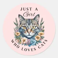 Just a Girl Who Loves Cats  Classic Round Sticker