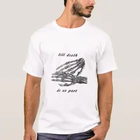 Till Death Do Us Part Skeleton Hands (Cream) Class T-Shirt