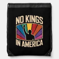 No Kings In America Since 1776 Creative Design Drawstring Bag