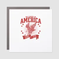 No Kings In America Since 1776 USA  Eagle Car Magnet