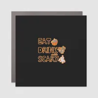Eat Drink And Be Scary Graphic Car Magnet