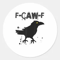 Grunge Coffee F Caw F Crow Humor Creative Style Classic Round Sticker