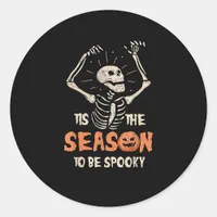 Tis The Season To Be Spooky Funny Skeleton Hallowe Classic Round Sticker