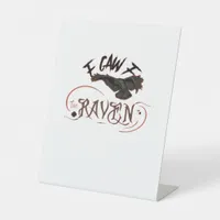 I Caw The Raven Gothic Art Horror Classic Retro Pedestal Sign