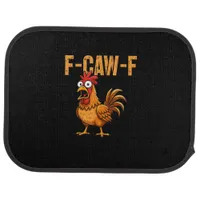 Funny Chicken Humor F-Caw-F Quote Rooster Meme Fun Car Floor Mat