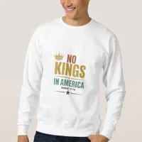 No Kings In America Since 1776 Vintage Patriotic U Sweatshirt