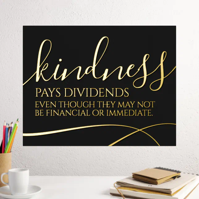 Inspirational Kindness Pays Dividends ... Foil Prints