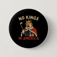 No Kings In America Anti-Donald No Kings Day Class Button