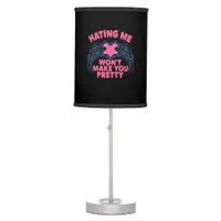 Hating Me Won't Make You Pretty Skeleton Hand Hear Table Lamp