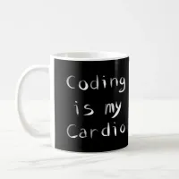 Coding is my Cardio Funny Programmer Coder Coffee Mug