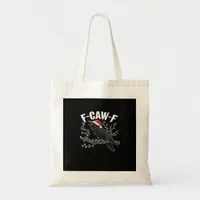 F-Caw-F Funny Trendy Tote Bag
