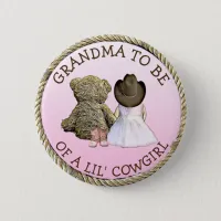 Grandma to be of a Lil' Cowgirl Baby Shower Button