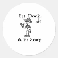 Eat Drink And Be Scary Halloween Aesthetic Style Classic Round Sticker