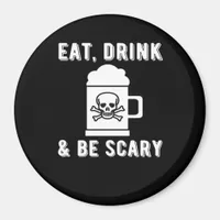 Eat Drink And Be Scary Halloween Beer Vintage Magnet