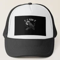 F-Caw-F Cool Unique Trucker Hat