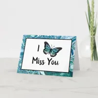 Teal Butterfly | I Miss You Card