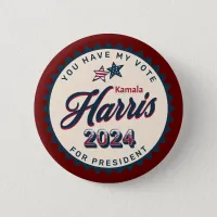 Kamala Harris 2024 | You Have my Vote  Button