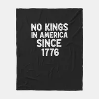 No Kings In America Since 1776 Democrats Patriotic Fleece Blanket