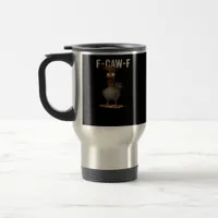 F-Caw-F Chicken Retro Classic Travel Mug