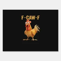F-Caw-F-Chicken Essential Creative Casual Sign