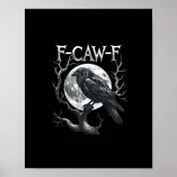 F-Caw-F Raven Moon Gothic Halloween Crow Bird Love Poster