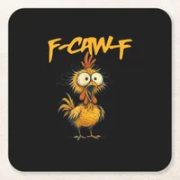 F-Caw-F Funny Chicken Humor F-Caw-F Quote Rooster  Square Paper Coaster