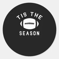 Funny Football Tis The Season Classic Round Sticker