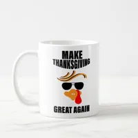 Make Thanksgiving Great Again, Funny Turkey Gift I Coffee Mug