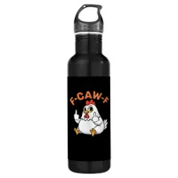 Funny Meme F-Caw-F Chicken Stainless Steel Water Bottle