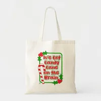 Fun Candy Cane on Brain Slogan Christmas Tote Bag