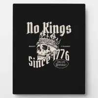 No Kings In America Since 1776 Freedom Spirit Look Plaque