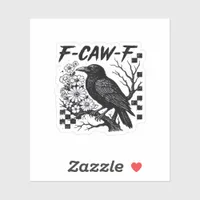 Funny Humor Crow Gothic F-Caw-F Essential Sticker