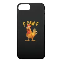F-Caw-F Pun Funny Chicken Rooster Cawing Grunge iPhone 8/7 Case