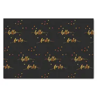 40th birthday black gold hello 40 typography tissue paper